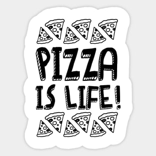 Pizza Is Life v1 Sticker